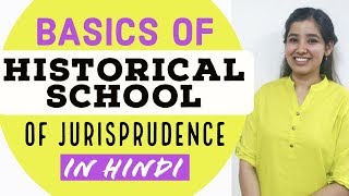 Basics of Historical School of Jurisprudence  Jurisprudence in Hindi [upl. by Helse]