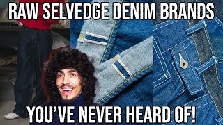 RAW SELVEDGE DENIM BRANDS YOUVE NEVER HEARD OF Raw Denim Jeans [upl. by Behnken]