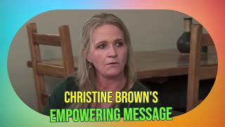 Christine Browns Empowering Message to Lost Followers Finding Strength and Independence [upl. by Moreno731]