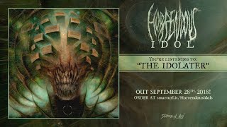 Horrendous  The Idolater official premiere [upl. by Asiilanna800]