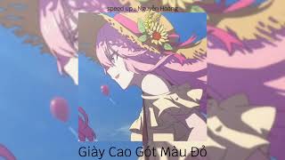 Giày Cao Gót Màu Đỏ  Thái Kiện Nhã  speed up [upl. by Sherrod538]