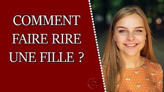 Comment faire rire une fille pour la séduire [upl. by Leeland]