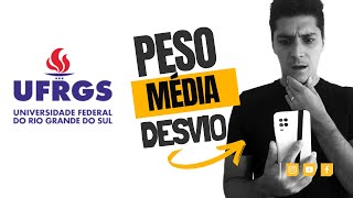 UFRGS Estratégias  peso média e desvio [upl. by Ecaroh]