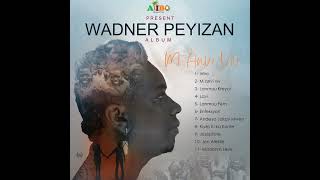 Wadner Peyizan  Andeyò lakay mwen  album Manvi viv 17 Octobre 2022 [upl. by Bostow]