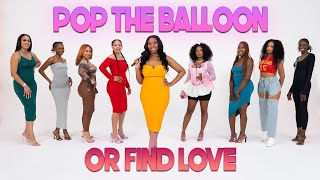 Ep 7 Pop The Balloon Or Find Love  With Arlette Amuli [upl. by Jorrie348]