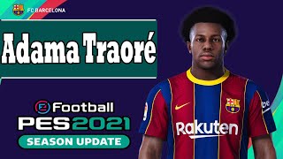 Adama Traoré PES 2021 eFootball [upl. by Nomma]