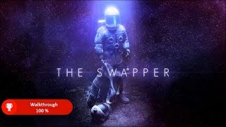 The Swapper Walkthrough 100 [upl. by Miarzim]