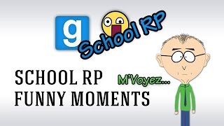 FR Garrys Mod School RP Funny Moments [upl. by Ennasor]