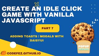 Cookie Clicker game  Vanilla jsCourse  Part 7  Adding ToastsModals [upl. by Ellertal]