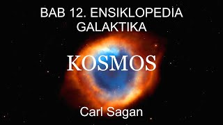 KOSMOS BAB 12 ENSIKLOPEDIA GALAKTIKA Carl Sagan  Audiobook Indonesia [upl. by Christen]