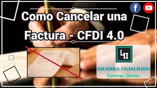 Como Cancelar una Factura  CFDI 40 [upl. by Ebenezer596]