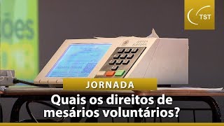 Conheça os direitos de mesários voluntários e trabalhadores no dia da eleição [upl. by Aiceled]