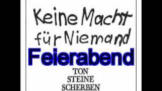 Ton Steine Scherben Feierabend [upl. by Una322]