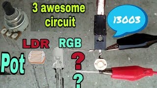 Top 3 awesome circuitchange 1 componentusing 13003 transistor [upl. by Lekym497]