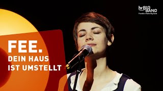 FEE quotDEIN HAUS IST UMSTELLTquot  Frankfurt Radio Big Band  Singer Songwriter [upl. by Lamee]