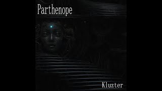 Kluzter  Parthenope  OFFICIAL MUSIC VIDEO [upl. by Epotimet]