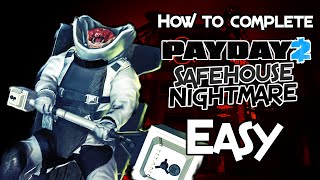 How to complete Payday 2 Safehouse Nightmare EASY on any difficulty [upl. by Haelam]