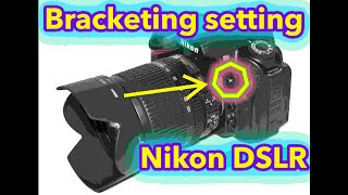 Nikon D90  Bracketing HD  What is Bracketing in DSLR camera 2020  Nikon DSLR [upl. by Irual]