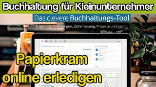 Buchhaltung für Kleinunternehmer  Papierkram online erledigen [upl. by Niessuh130]