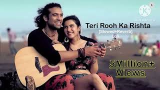 Teri Rooh Ka Rishta  Jubin Nautiyal Romantic song best lofi version bass boosted [upl. by Cid]