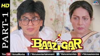 Baazigar  Part 1  HD Movie  Shahrukh Khan Kajol Shilpa Shetty  Evergreen Blockbuster Movie [upl. by Hadsall32]