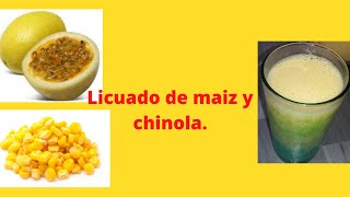 Licuado de maíz y chinola fácil [upl. by Bartle748]