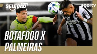 O REENCONTRO BOTAFOGO x PALMEIRAS NO BRASILERÃO QUEM LEVA  SELEÇÃO  sportv [upl. by Bivins]