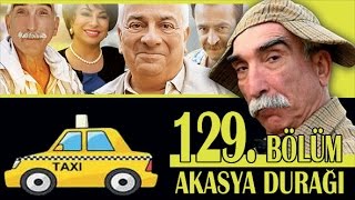 AKASYA DURAĞI 129 BÖLÜM [upl. by Lotsirhc]