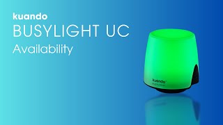 kuando Busylight UC  Availability [upl. by Notselrahc]