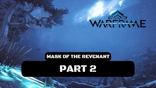 Warframe Mask of the Revenant Walkthrough Gameplay Part 2  Investigate The Plains [upl. by Anoel586]