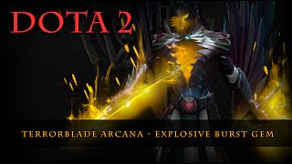 Dota 2  Terrorblade Arcana Explosive Burst [upl. by Aihseya]