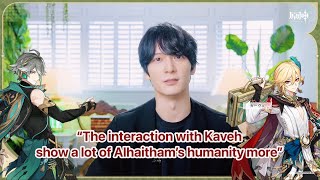 Genshin Impact Interview  Umehara Yuichirou Alhaitham talks about Kaveh Eng sub [upl. by Kally]