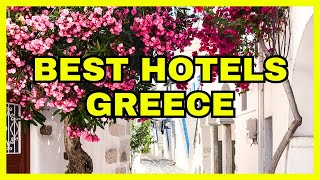 🔴 ✅ Top 10 Best Hotels In Greece 2024 UPDATE [upl. by Anaeirb146]