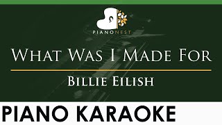 Billie Eilish  What Was I Made For  LOWER Key Piano Karaoke Instrumental [upl. by Minni]