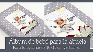 ALBUM DE BEBE PARA LA ABUELA  INSPIRACIÓN  LLUNA NOVA SCRAP [upl. by Greenwell]