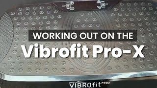 Working out on the VibroFit PROX THE ULTIMATE MULTIDIRECTIONAL VIBRATION FITNESS PLATE [upl. by Ecyob]