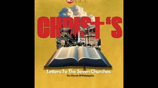 Christs Letters To The Seven Churches  Philadelphia [upl. by Anatnom]