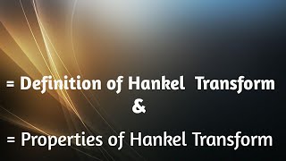 Definition of hankel Transform  Properties of hankel Transform [upl. by Dimo]