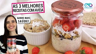 3 MELHORES RECEITAS COM AVEIA PARA SEU CAFÉ DA MANHÃ SAUDÁVEL Versão salgada e doce [upl. by Gahl]