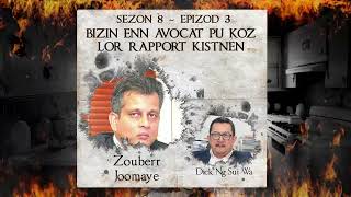 S8 E3  bizin enn avocat pou koz lor rapport kistnen  Joomye amp Dick Ng Sui Wa [upl. by Herrmann]