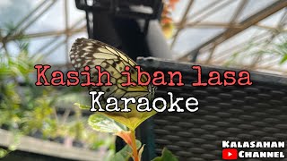 Kasih Iban Lasa  KARAOKE [upl. by Laekcim]