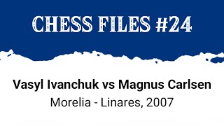 Vasyl Ivanchuk vs Magnus Carlsen • Morelia  Linares 2007 [upl. by Candace826]