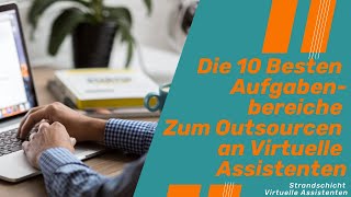 Virtuelle Assistenz Aufgaben  Die 10 Besten Aufgabenbereiche Zum Outsourcen an Virtuelle Assistenz [upl. by Hernando19]