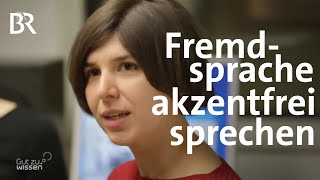 Fremdsprache mit Akzent  Sprachwissenschaften  Gut zu wissen  BR [upl. by Hiamerej]