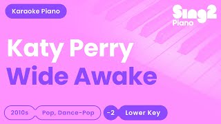 Katy Perry  Wide Awake Lower Key Karaoke Piano [upl. by Sivartal]