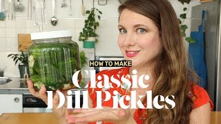 How to Make Dill Pickles at Home Using Fermentation [upl. by Jodi]