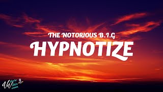 The Notorious BIG  Hypnotize Lyrics [upl. by Bilek]