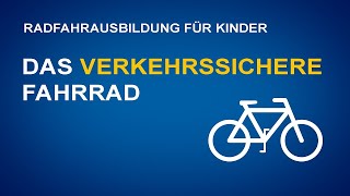 Radfahrausbildung Das verkehrssichere Fahrrad und der Fahrradhelm [upl. by Nyleahcim]