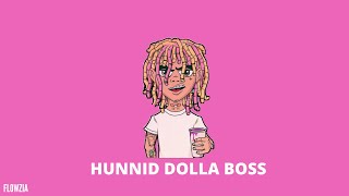 Lil Pump  Boss X Hunnid dolla by flowzia [upl. by Aggie]