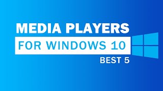 5 Best Media Players for Windows 1011  100 Free [upl. by Zischke369]